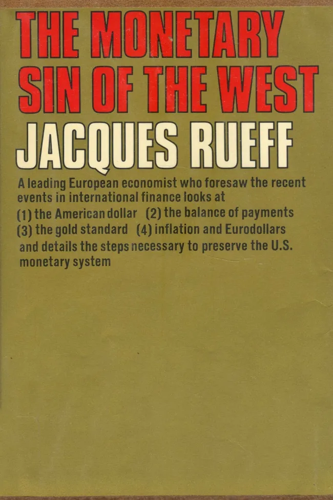 The Monetary Sin of the West by Rueff